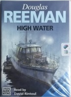 High Water written by Douglas Reeman performed by David Rintoul on Cassette (Unabridged)